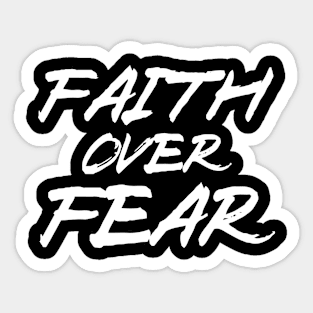 Faith Over Fear, Cool Christian, Quote, Inspiration, Motivation Sticker